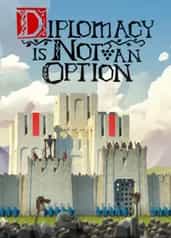 Diplomacy is Not an Option PC Steam